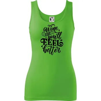 Dámské tričko Wine a bit youll feel better - Dámské tílko - 2XL ( Apple Green )