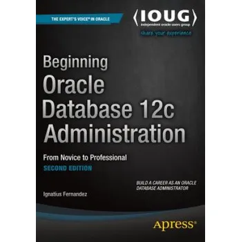 Cizojazyčná kniha Beginning Oracle Database 12c Administration (Ignatius Fernandez,Bobby Curtis)(Brožovaná)