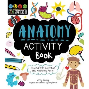 Anglický jazyk Stem Starters for Kids Anatomy Activity Book: Packed with Activities and Anatomy Facts! (Vicky Barker)(Brožovaná)