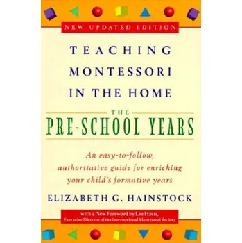 Cizojazyčná kniha Teaching Montessori in the Home: Pre-School Years (Elizabeth Hainstock)(Brožovaná)
