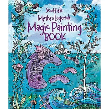 Cizojazyčná kniha Magic Painting Book: Scottish Myths and Legends (Brožovaná)