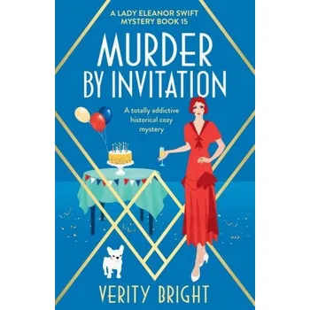 Cizojazyčná kniha Murder by Invitation: A totally addictive historical cozy mystery (Brožovaná)