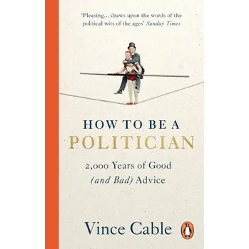 Cizojazyčná kniha How to be a Politician (Vince Cable)(Brožovaná)