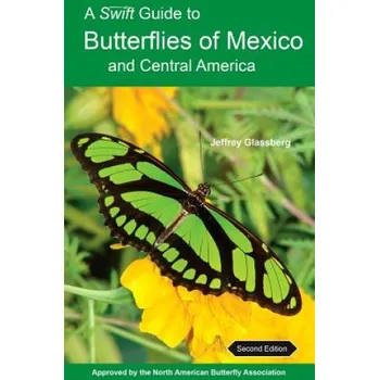 Cizojazyčná kniha Swift Guide to Butterflies of Mexico and Central America (Jeffrey Glassberg)(Brožovaná)