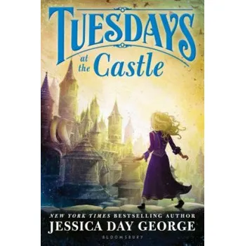 Kniha Tuesdays at the Castle (Jessica Day George)(Brožovaná)