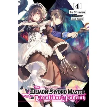 Beletrie pro dospělé Demon Sword Master of Excalibur Academy, Vol. 4 (light novel) (Yu Shimizu)(Brožovaná)