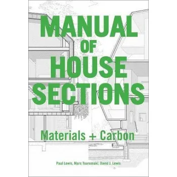 Cizojazyčná kniha Manual of Biogenic House Sections (Marc Tsurumaki,David J. Lewis)(Pevná)