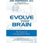 Evolve Your Brain (Joe Dispenza)(Brožovaná)