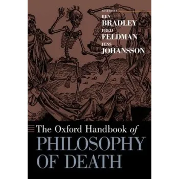 Učebnice Oxford Handbook of Philosophy of Death (Ben Bradley,Fred Feldman,Jens Johansson)(Brožovaná)