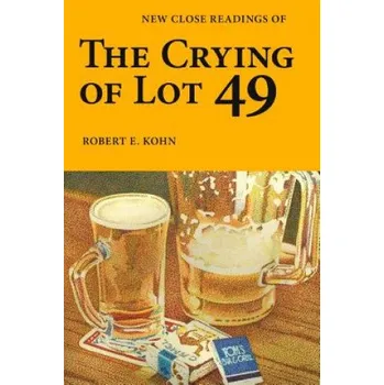 Cizojazyčná kniha New Close Readings of The Crying of Lot 49 (Robert E Kohn)(Brožovaná)