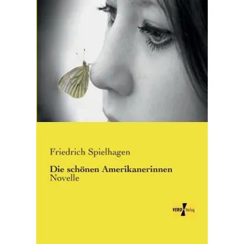 schoenen Amerikanerinnen (Friedrich Spielhagen)(Brožovaná)