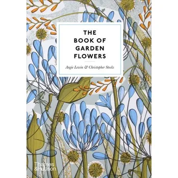 Populárně naučná literatura pro dospělé The Book of Garden Flowers (Christopher Stocks)(Pevná)