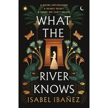 Učebnice What the River Knows (Isabel Ibanez)(Brožovaná)
