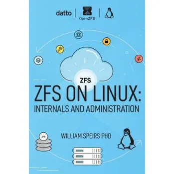 Učebnice ZFS on Linux: Internals and Administration (William R Speirs Phd)(Brožovaná)