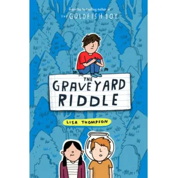 Graveyard Riddle (the new mystery from award-winn ing author of The Goldfish Boy) (Lisa Thompson)(Brožovaná)