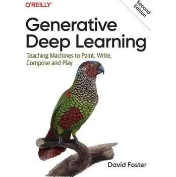 Technika Generative Deep Learning (David Foster)(Brožovaná)