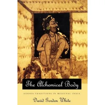 Cizojazyčná kniha Alchemical Body - Siddha Traditions in Medieval India (David Gordon White)(Brožovaná)