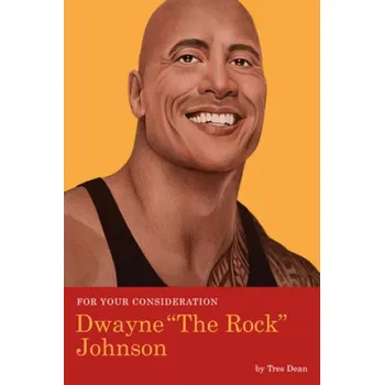 Cizojazyčná kniha For Your Consideration: Dwayne The Rock Johnson (Tres Dean)(Brožovaná)