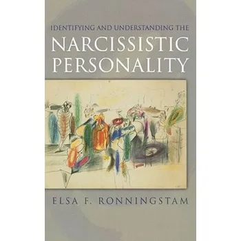 Učebnice Identifying and Understanding the Narcissistic Personality (Elsa F. Ronningstam)(Pevná)