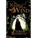 The Name of the Wind (Patrick Rothfuss)(Brožovaná)