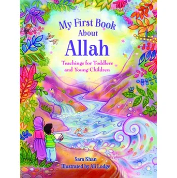 První čtění My First Book About Allah (Sara Khan,Alison Lodge)(Leporelo)