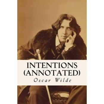 Cizojazyčná kniha Intentions (annotated) (Oscar Wilde)(Brožovaná)