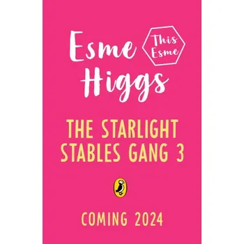 Cizojazyčná kniha Starlight Stables Gang Book 3 (Esme Higgs,Jo Cotterill)(Brožovaná)