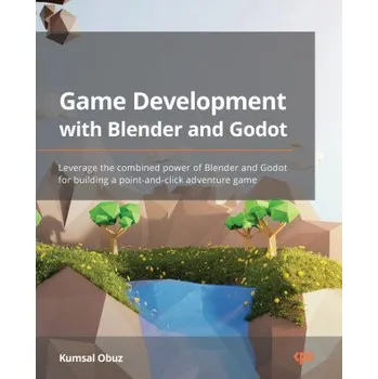 Technika Game Development with Blender and Godot (Brožovaná)