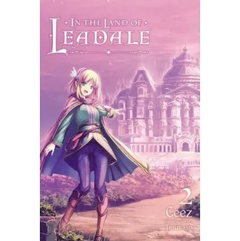Cizojazyčná kniha In the Land of Leadale, Vol. 2 (light novel) (CEEZ)(Brožovaná)