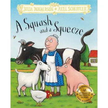 Cizojazyčná kniha Squash and a Squeeze (Axel Scheffler)(Pevná)