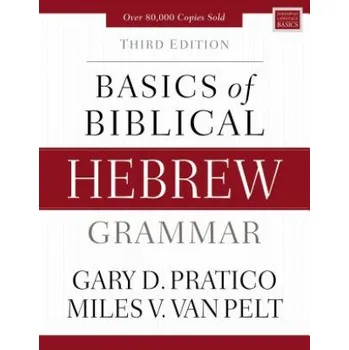 Populárně naučná literatura pro dospělé Basics of Biblical Hebrew Grammar (Pratico van Pelt)(Pevná)