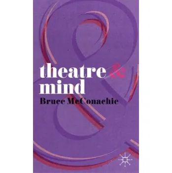 Učebnice Theatre and Mind (Bruce McConachie)(Brožovaná)