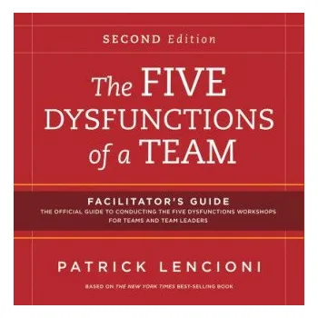 Five Dysfunctions of a Team 2e - Facilitator Set, 2nd Edition (Patrick M. Lencioni)(Brožovaná)
