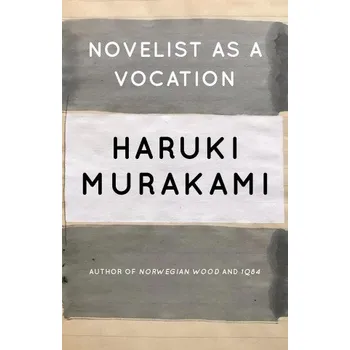 NOVELIST AS A VOCATION (Haruki Murakami)(Pevná)