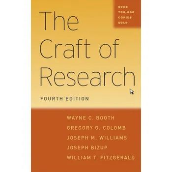 The Craft of Research (Wayne C. Booth,Gregory G. Colomb,Joseph M. Williams)(Brožovaná)