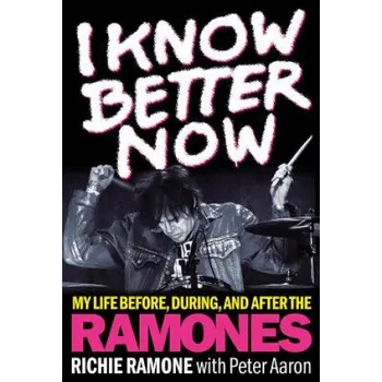 I Know Better Now (Richie Ramone,Peter Aaron)(Pevná)