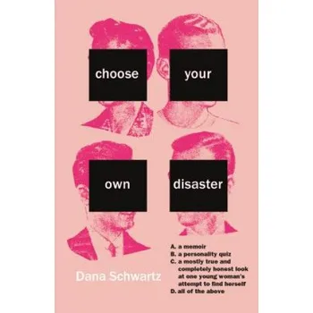 Cizojazyčná kniha Choose Your Own Disaster (Dana Schwartz)(Brožovaná)