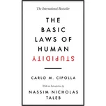 Basic Laws of Human Stupidity (Carlo M. Cipolla)(Pevná)
