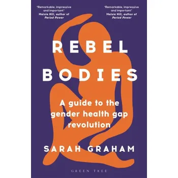 Cizojazyčná kniha Rebel Bodies: A Guide to the Gender Health Gap Revolution (Brožovaná)