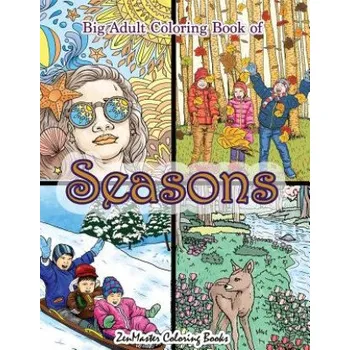 Cizojazyčná kniha Big Adult Coloring Book of Seasons (Zenmaster Coloring Books)(Brožovaná)