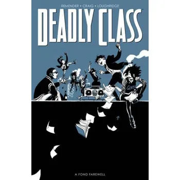 Komiks pro dospělé Deadly Class, Volume 11: A Fond Farewell (Brožovaná)