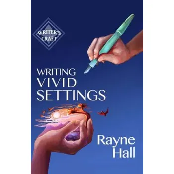 Cizojazyčná kniha Writing Vivid Settings (Rayne Hall)(Brožovaná)