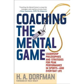 Coaching the Mental Game (H. A. Dorfman)(Brožovaná)