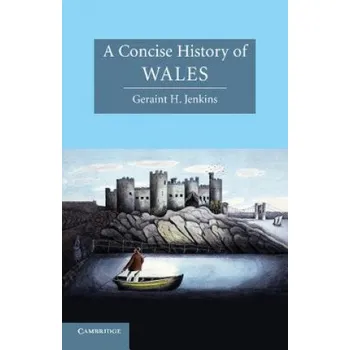 Concise History of Wales (Geraint H. Jenkins)(Brožovaná)