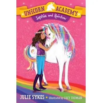 Cizojazyčná kniha Unicorn Academy #1: Sophia and Rainbow (Julie Sykes,Lucy Truman)(Brožovaná)