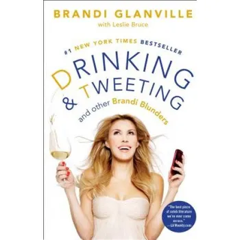 Učebnice Drinking and Tweeting (Brandi Glanville)(Brožovaná)