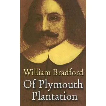Cizojazyčná kniha Of Plymouth Plantation (Governor William Bradford,Harold Paget)(Brožovaná)