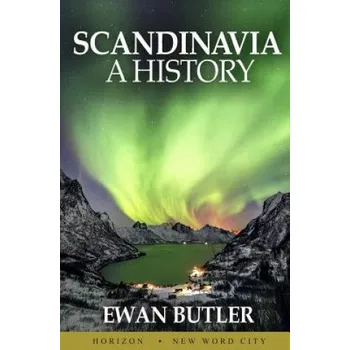 Cizojazyčná kniha Scandinavia: A History (Ewan Butler)(Brožovaná)