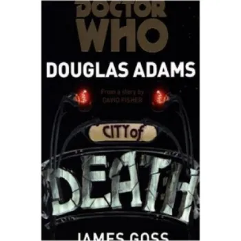 Cizojazyčná kniha Doctor Who: City of Death (Douglas Adams,James Goss)(Brožovaná)