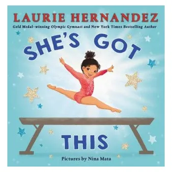Učebnice She's Got This (Laurie Hernandez,Nina Mata)(Pevná)